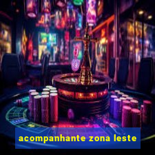 acompanhante zona leste