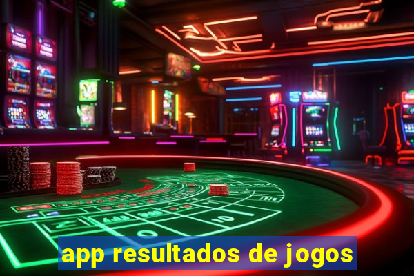 app resultados de jogos