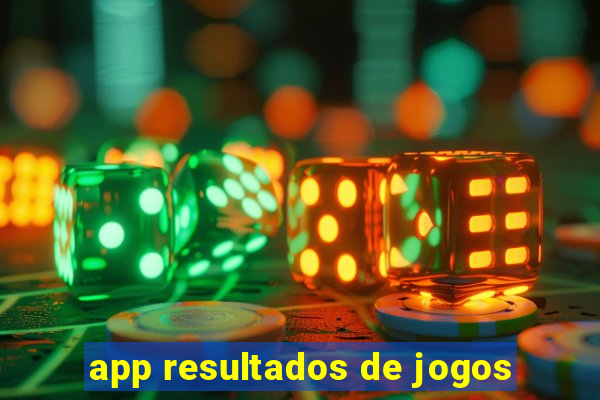 app resultados de jogos