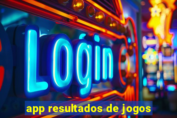 app resultados de jogos