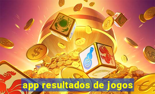 app resultados de jogos