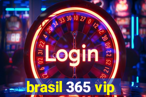 brasil 365 vip