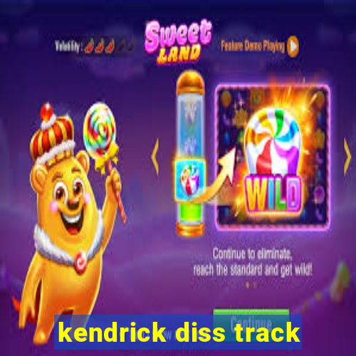 kendrick diss track