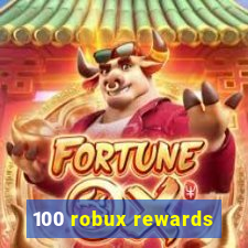 100 robux rewards