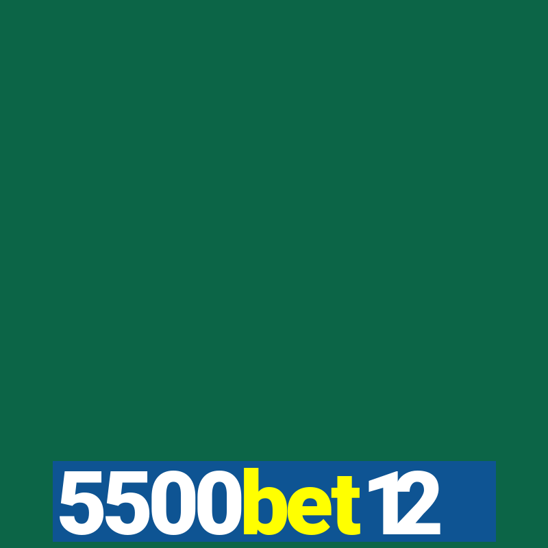 5500bet12