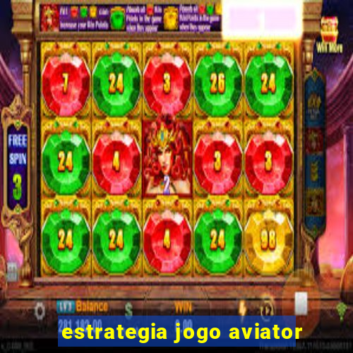 estrategia jogo aviator