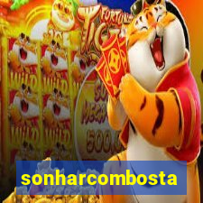 sonharcombosta