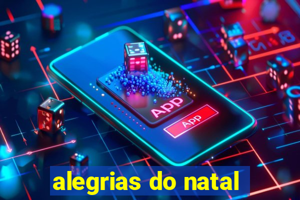 alegrias do natal