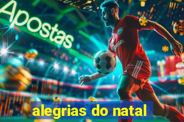 alegrias do natal