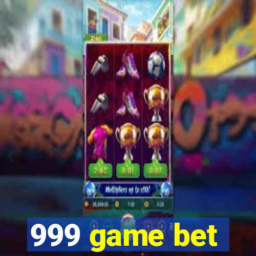 999 game bet