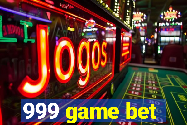 999 game bet