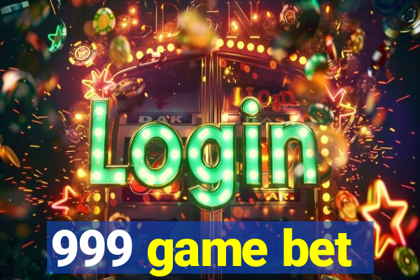 999 game bet