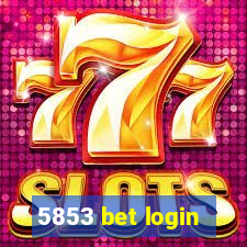 5853 bet login