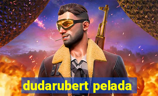 dudarubert pelada