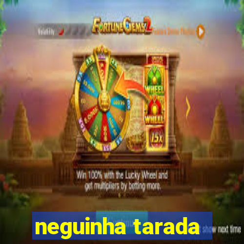 neguinha tarada