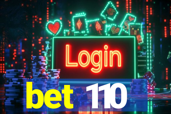 bet 110