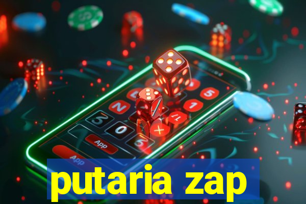 putaria zap