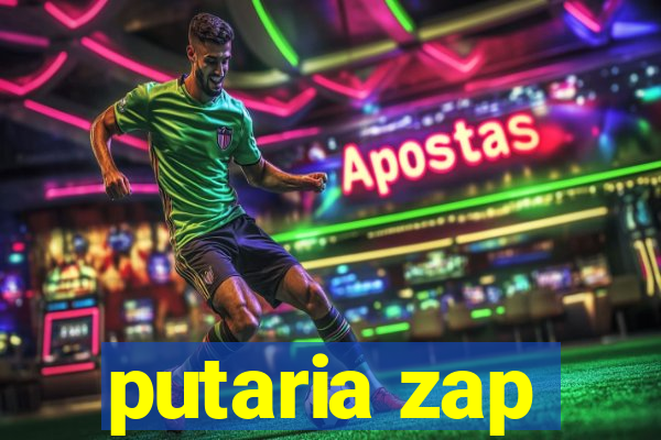 putaria zap