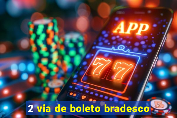 2 via de boleto bradesco