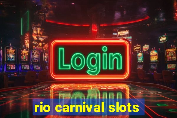 rio carnival slots