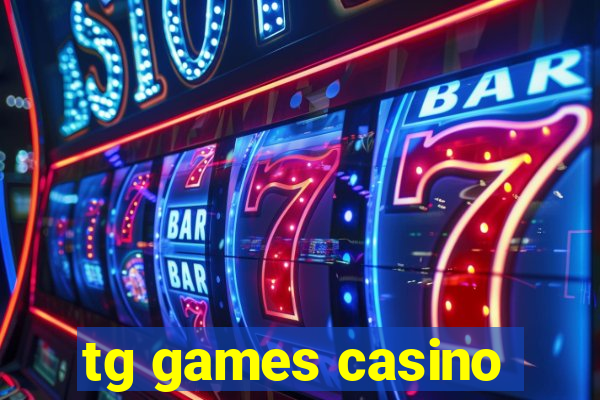 tg games casino