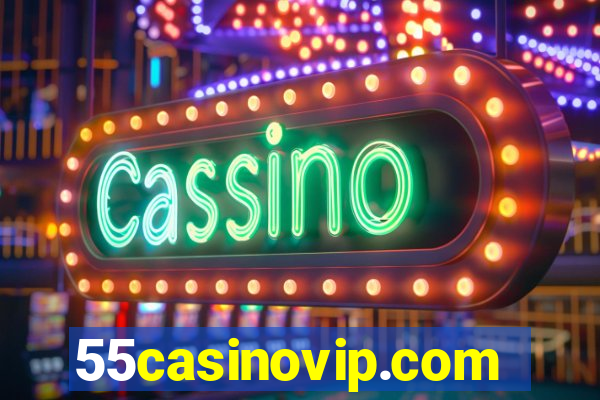 55casinovip.com