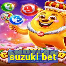 suzuki bet