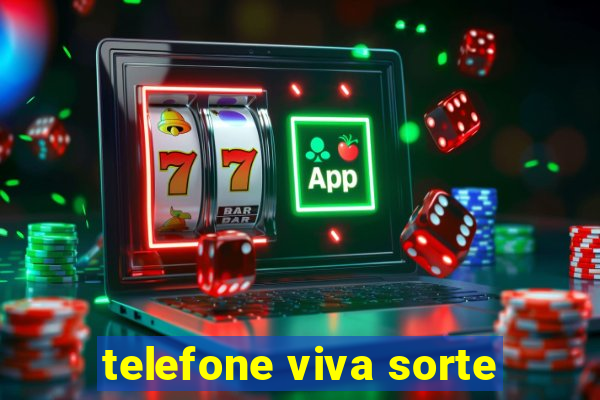 telefone viva sorte