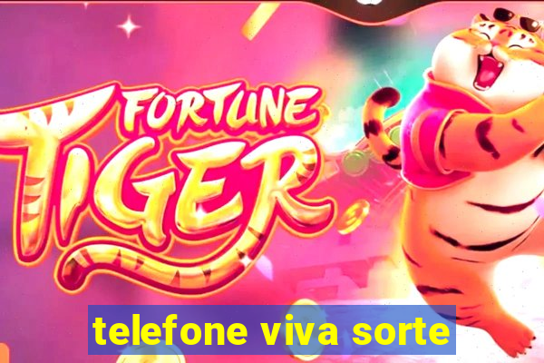 telefone viva sorte