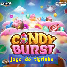 jogo do tigrinho aposta minima