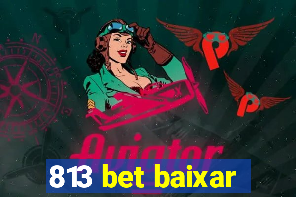 813 bet baixar