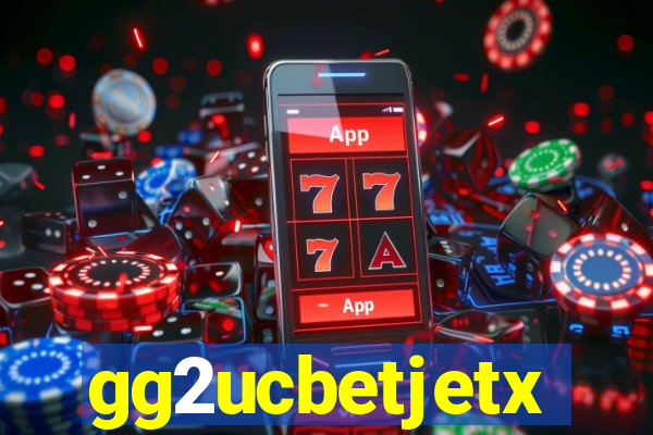 gg2ucbetjetx