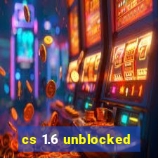 cs 1.6 unblocked