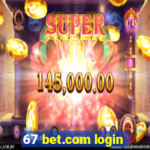 67 bet.com login