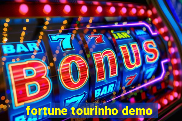 fortune tourinho demo