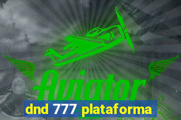 dnd 777 plataforma