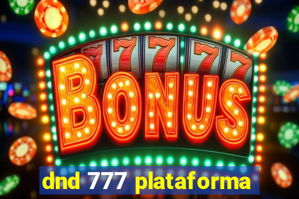 dnd 777 plataforma