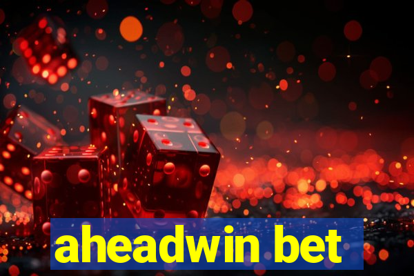 aheadwin bet