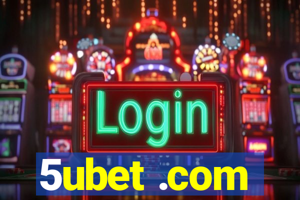 5ubet .com