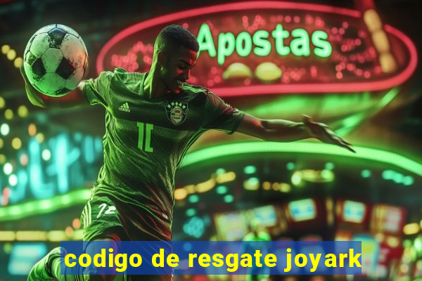 codigo de resgate joyark