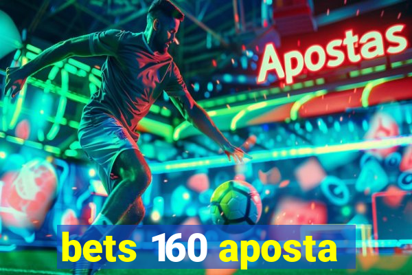 bets 160 aposta