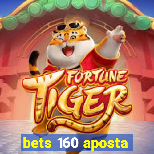 bets 160 aposta