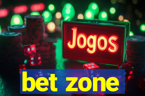 bet zone