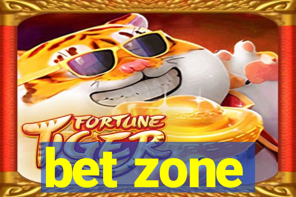 bet zone