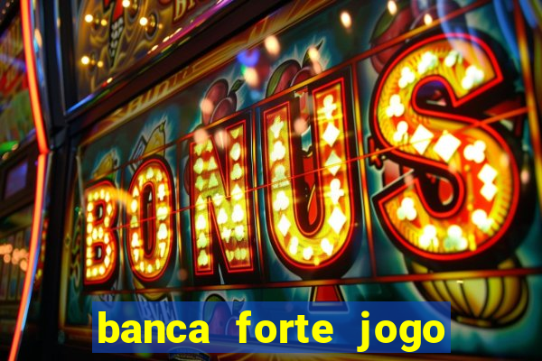 banca forte jogo do bicho app