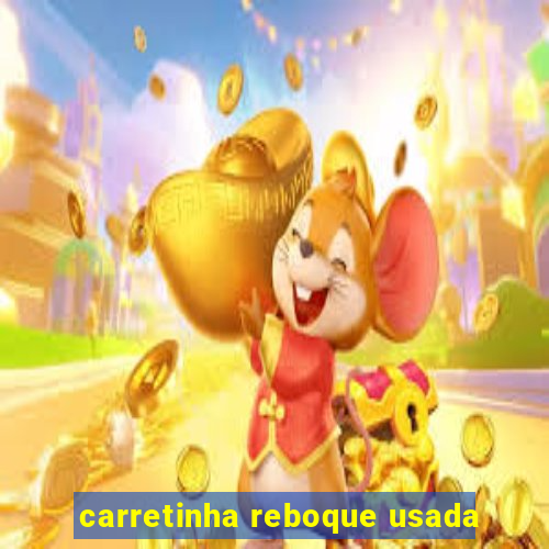 carretinha reboque usada