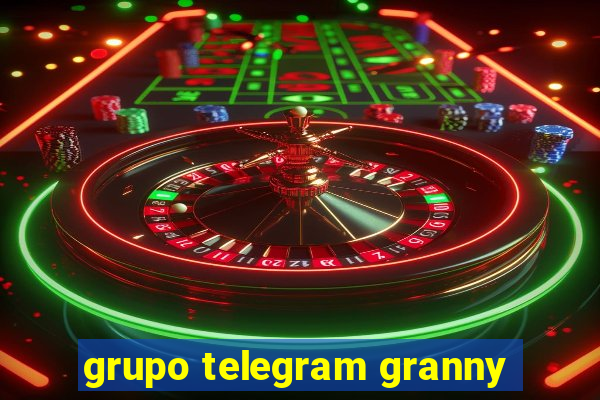 grupo telegram granny