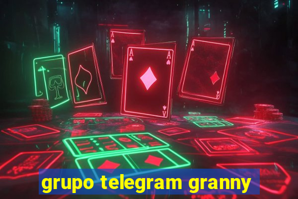 grupo telegram granny