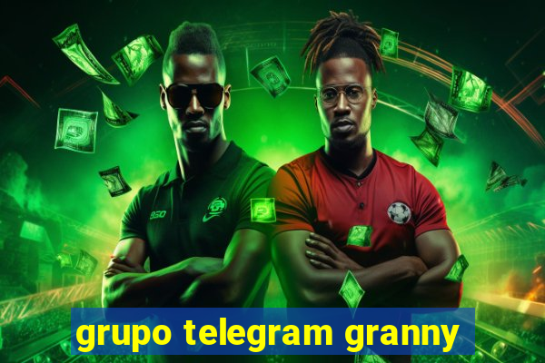 grupo telegram granny