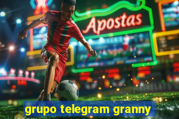 grupo telegram granny